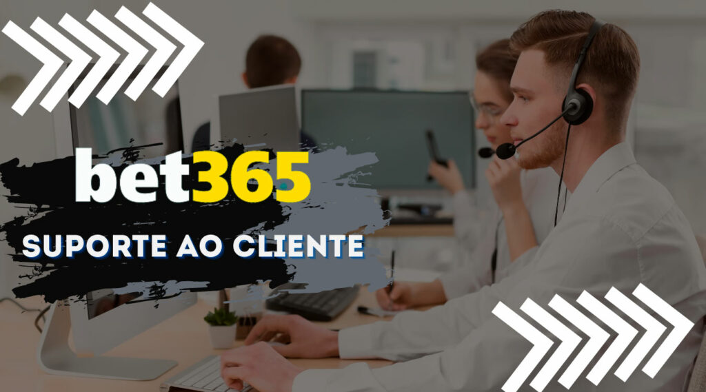 O suporte ao cliente na Bet365 Brasil